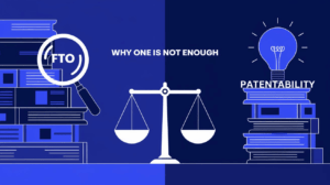 Patentability Searches FTO Searches