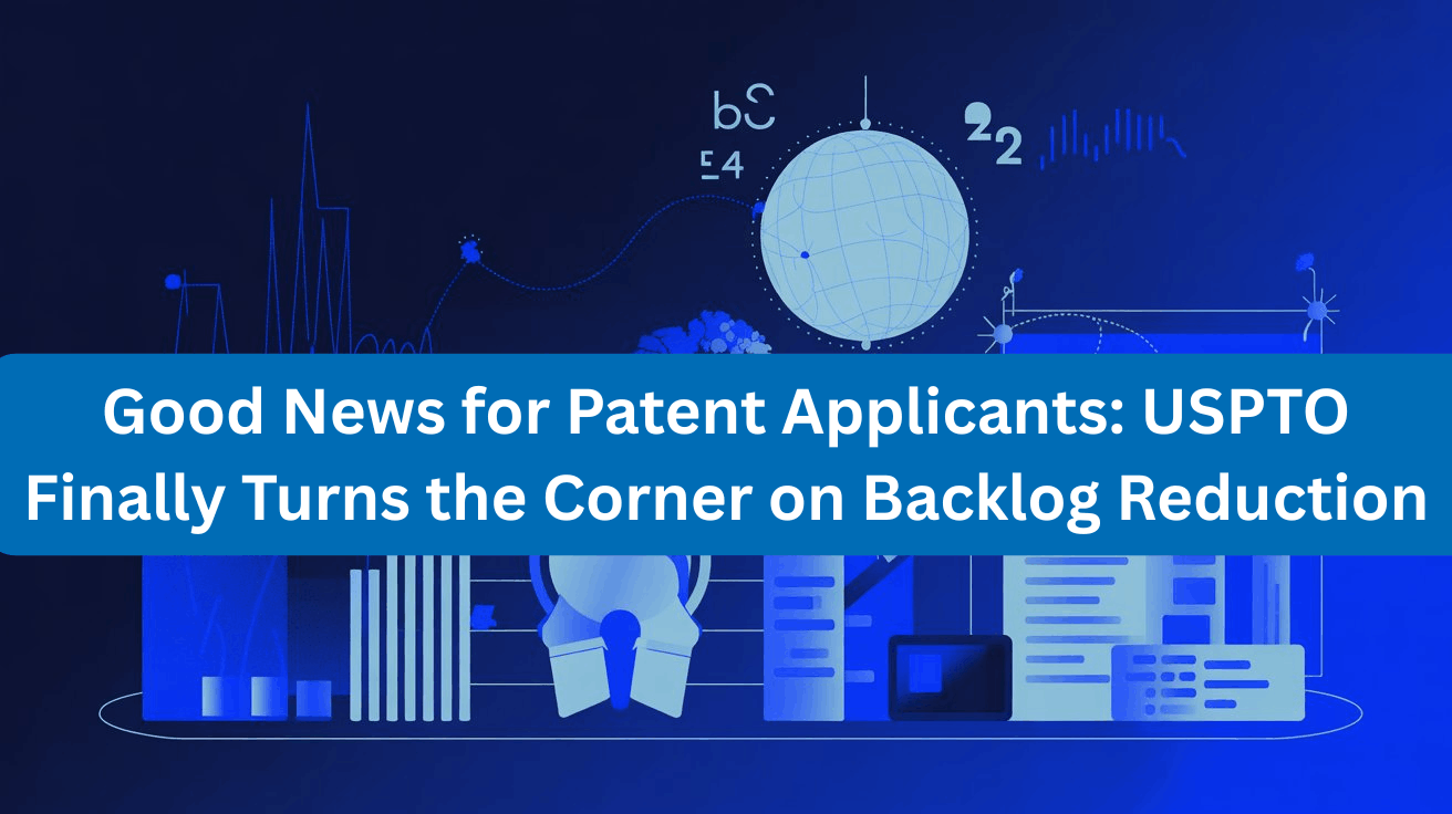 Good News for Patent Applicants